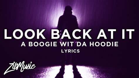 a boogie wit da hoodie needed that lyrics|a boogie wit da hoodie look back at it lyrics.